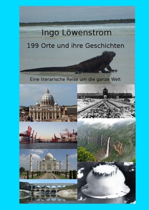 199 Orte und ihre Geschichten -  Ingo Löwenstrom