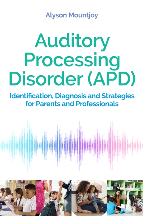 Auditory Processing Disorder (APD) - Alyson Mountjoy