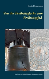 Von der Freiheitsglocke zum Freiheitspfad - Karin Heiermann