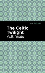 Celtic Twilight -  William Butler Yeats