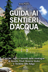 Guida ai sentieri d'acqua - Ennio Poletti