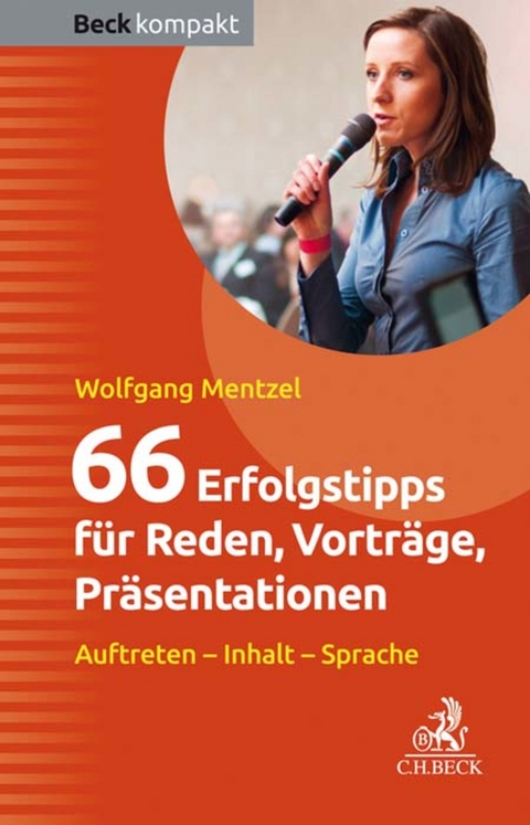 66 Erfolgstipps für Reden, Vorträge, Präsentationen - Wolfgang Mentzel