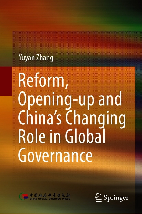 Reform, Opening-up and China's Changing Role in Global Governance - Yuyan Zhang