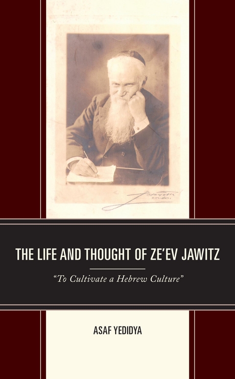 Life and Thought of Ze'ev Jawitz -  Asaf Yedidya