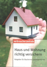 Haus und Wohnung richtig versichern - Detlef Pohl, Andreas Kutschera, Arno Gottschalk