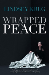 Wrapped in Peace -  Lindsey Krug