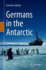 Germans in the Antarctic -  Cornelia Lüdecke