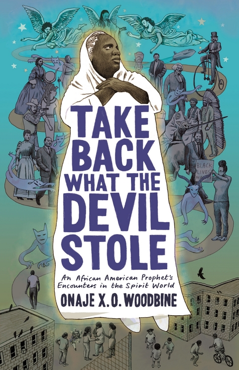 Take Back What the Devil Stole -  Onaje X. O. Woodbine