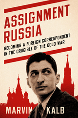 Assignment Russia -  Marvin Kalb