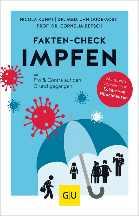 Fakten-Check Impfen -  Nicola Kuhrt,  Dr. med. Jan Oude-Aost,  Prof. Dr. Cornelia Betsch