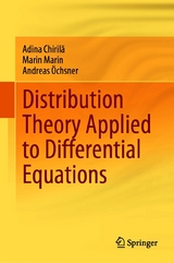 Distribution Theory Applied to Differential Equations - Adina Chirilă, Marin Marin, Andreas Öchsner