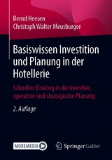 Basiswissen Investition und Planung in der Hotellerie - Bernd Heesen, Christoph Walter Meusburger