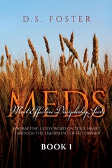 Most Effective Discipleship Seeds (MEDS) -  D.S. Foster