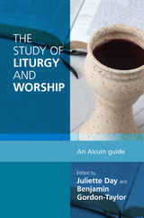 The Study of Liturgy and Worship - Ben Gordon-Taylor