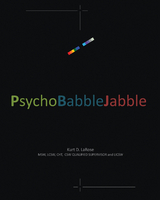 PsychoBabbleJabble -  Kurt D LaRose