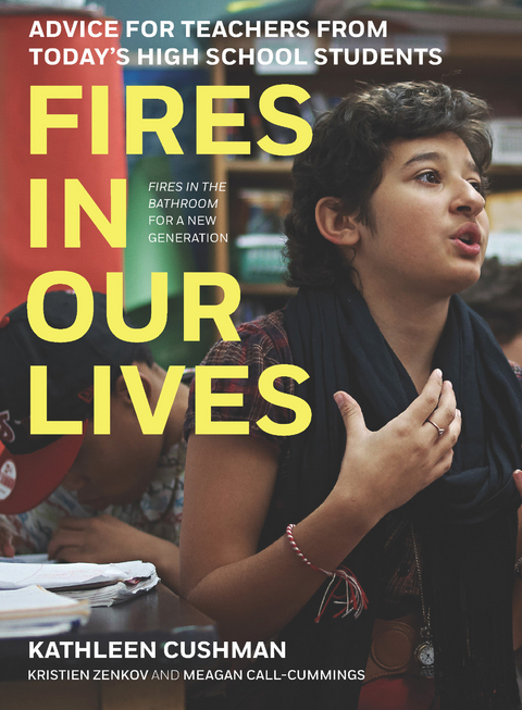 Fires in Our Lives -  Meagan Call-Cummings,  Kathleen Cushman,  Kristien Zenkov