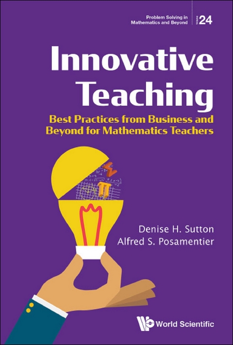 Innovative Teaching: Best Practices From Business And Beyond For Mathematics Teachers -  Posamentier Alfred S Posamentier,  Sutton Denise H Sutton