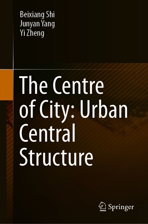 The Centre of City: Urban Central Structure - Beixiang Shi, Junyan Yang, Yi Zheng