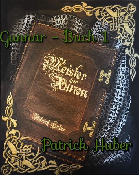 Gunnar - Buch 1 - Patrick Huber