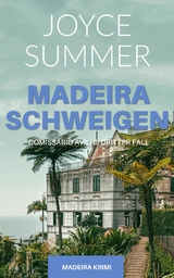 Madeiraschweigen -  Joyce Summer