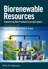 Biorenewable Resources -  Robert C. Brown,  Tristan R. Brown