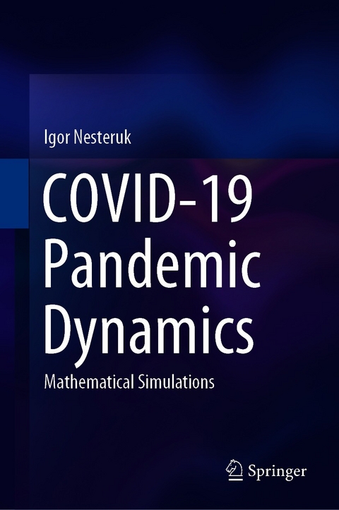 COVID-19 Pandemic Dynamics -  Igor Nesteruk
