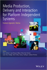 Media Production, Delivery and Interaction for Platform Independent Systems - 