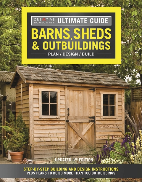 Ultimate Guide: Barns, Sheds & Outbuildings, Updated 4th Edition -  Editors of Creative Homeowner