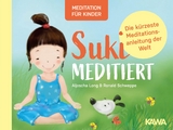 Suki meditiert - Die kürzeste Meditationsanleitung der Welt - Aljoscha Long, Ronald Schweppe