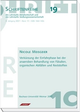 Verkürzung der Einfahrphase bei anaeroben Behandlung von Fäkalien, organischen Abfällen und Reststoffen - Nicole Meisgeier