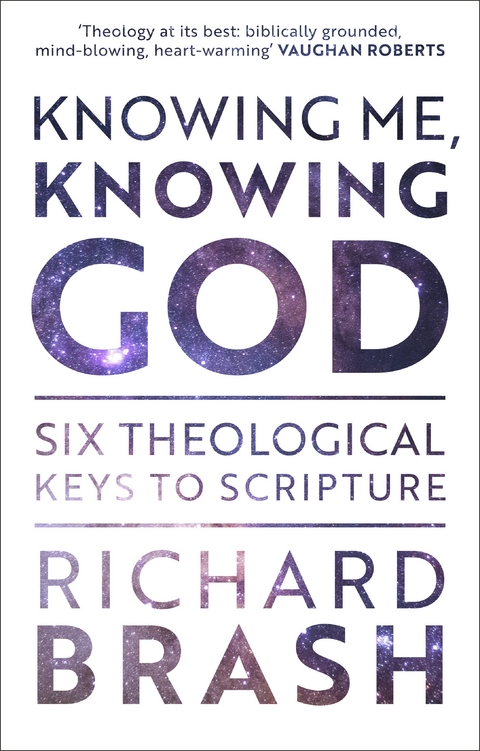 Knowing Me, Knowing God - Richard Brash