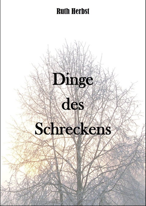 Dinge des Schreckens - Ruth Herbst