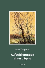 Aufzeichnungen eines Jägers - Iwan Turgenev
