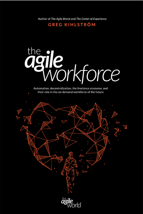 Agile Workforce -  Greg Kihlstrom