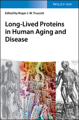 Long-lived Proteins in Human Aging and Disease - 