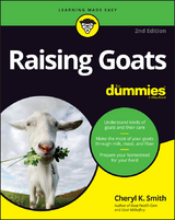 Raising Goats For Dummies -  Cheryl K. Smith