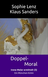 Doppel-Moral - Sophie Lenz, Klaus Sanders