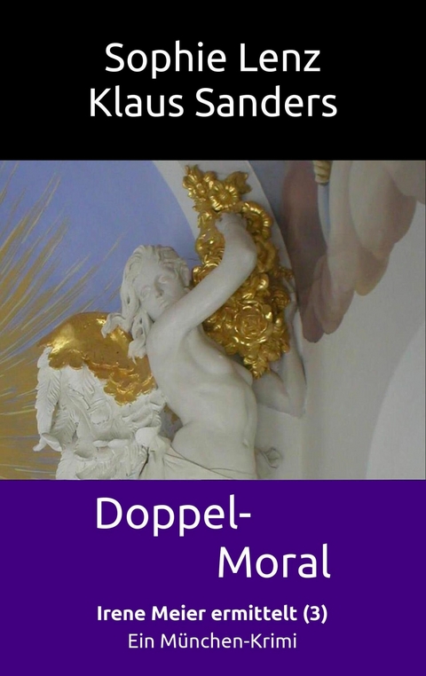 Doppel-Moral - Sophie Lenz, Klaus Sanders