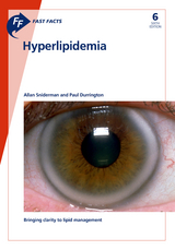 Fast Facts: Hyperlipidemia - A. Sniderman, P. Durrington