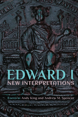 Edward I: New Interpretations - 