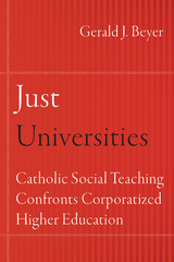 Just Universities -  Gerald J. Beyer