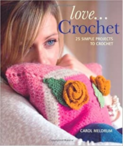 Love... Crochet -  Carol Meldrum