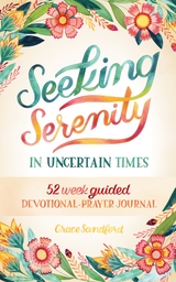 Seeking Serenity In Uncertain Times - Grace Sandford
