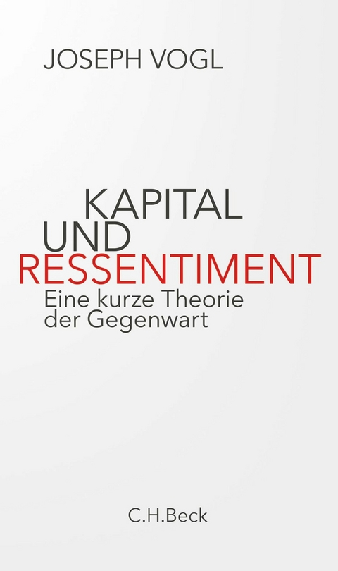 Kapital und Ressentiment - Joseph Vogl