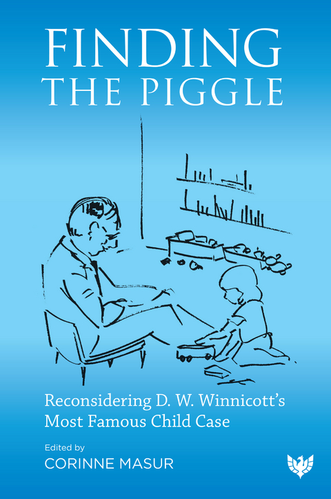 Finding the Piggle : Reconsidering D. W. Winnicott’s Most Famous Child Case - 