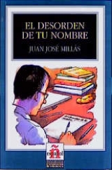 Leer en español - Nivel 3 / El desorden de tu nombre - Millás, Juan José