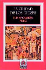 Leer en español - Nivel 2 / La ciudad de los dioses - Carrero Pérez, Luis M