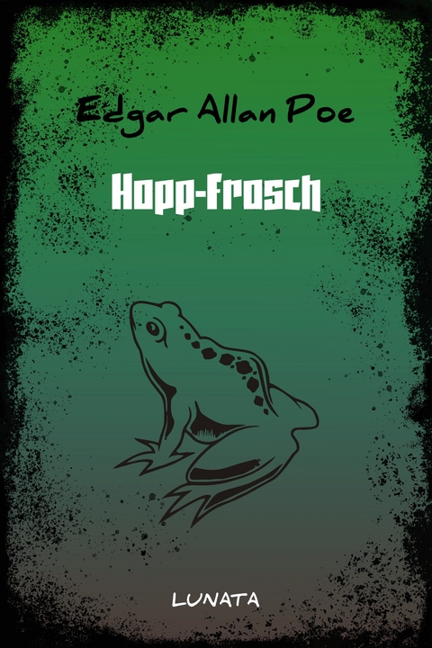 Hopp-Frosch - Edgar Allan Poe