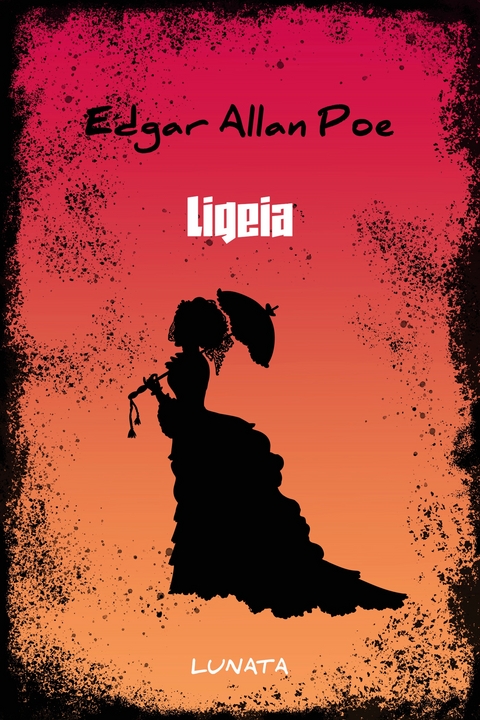 Ligeia - Edgar Allan Poe