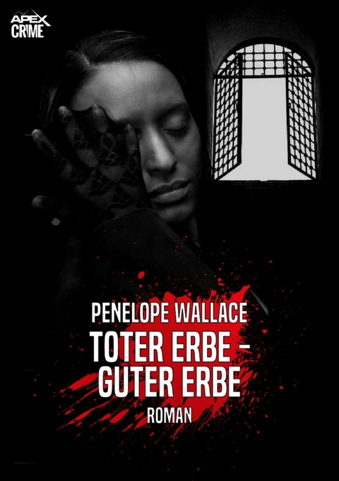 TOTER ERBE - GUTER ERBE - Penelope Wallace